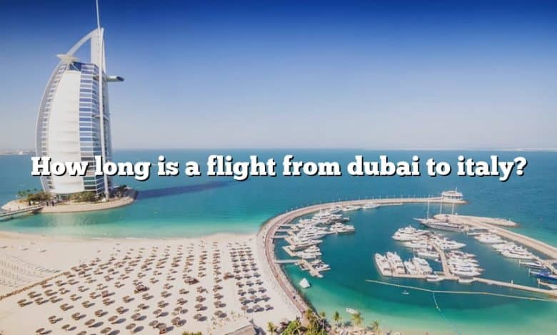 How long is a flight from dubai to italy?