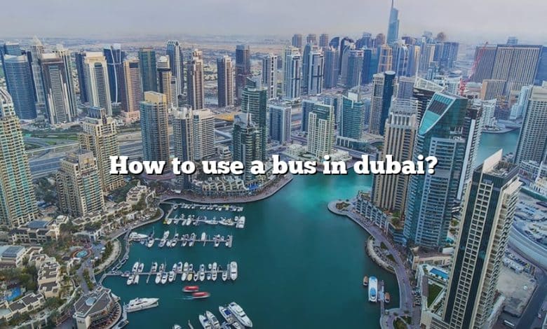 How to use a bus in dubai?