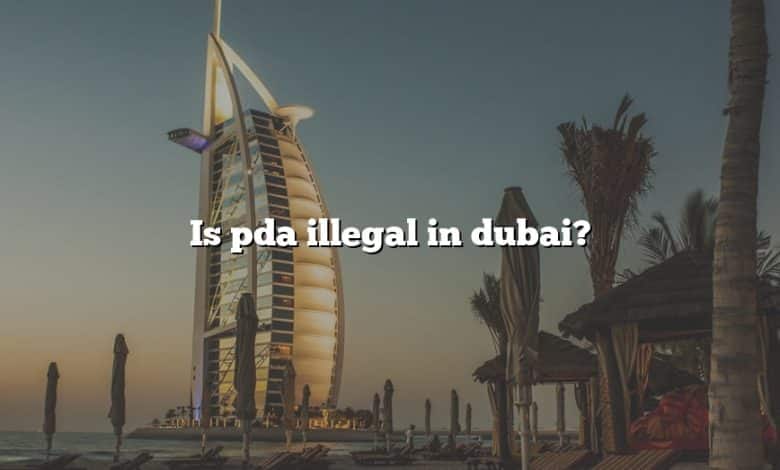 Is pda illegal in dubai?