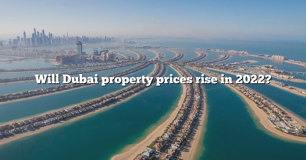 Will Dubai Property Prices Rise