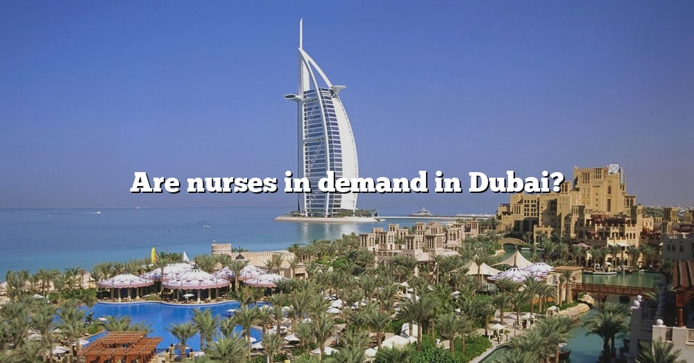 are-nurses-in-demand-in-dubai-the-right-answer-2022-travelizta