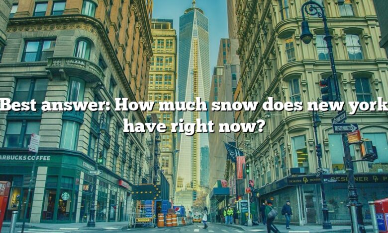 Best answer: How much snow does new york have right now?