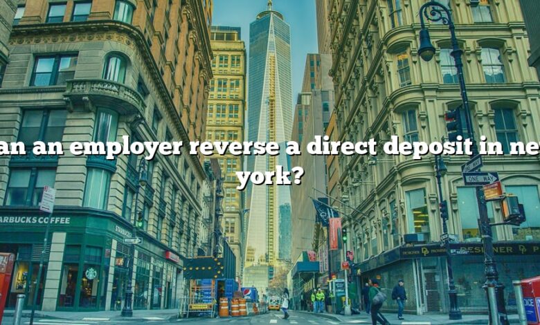 Can an employer reverse a direct deposit in new york?