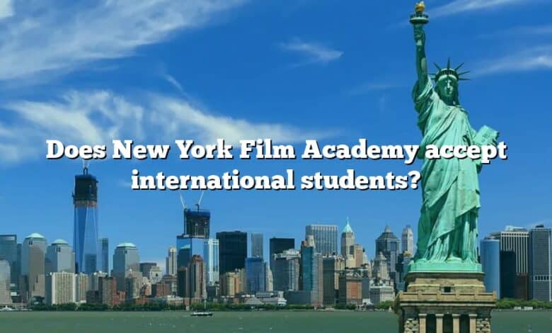 Does New York Film Academy accept international students?