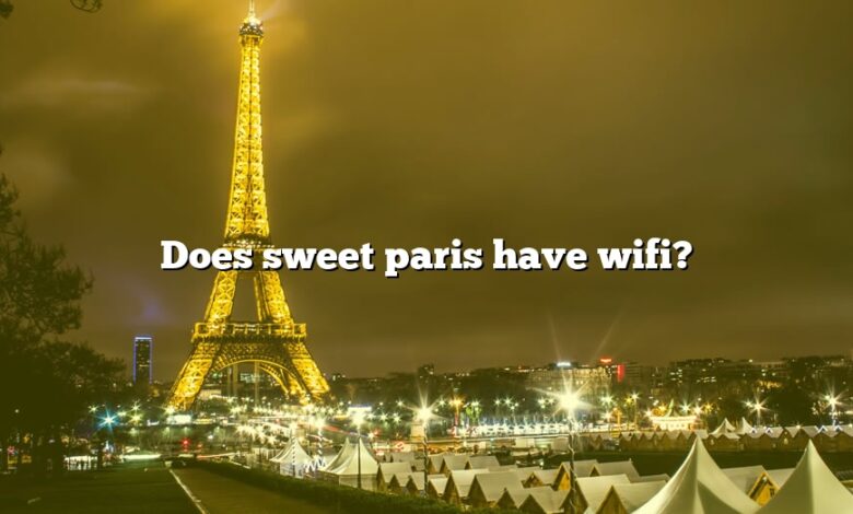 Does sweet paris have wifi?