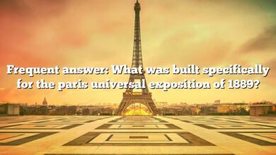 Frequent answer: What was built specifically for the paris universal exposition of 1889?