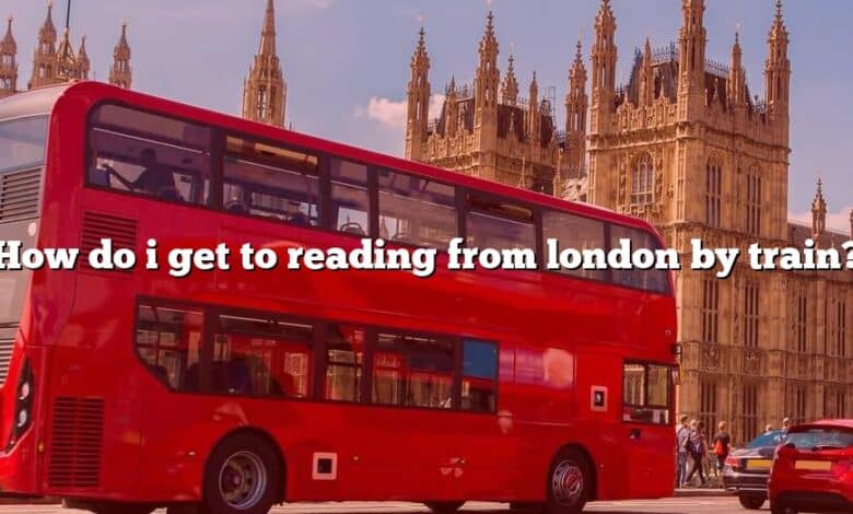 How do i get to reading from london by train?