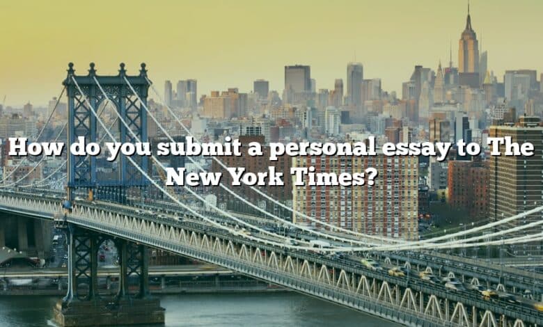 How do you submit a personal essay to The New York Times?