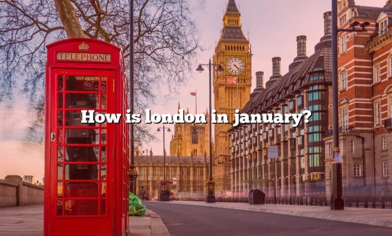 How is london in january?