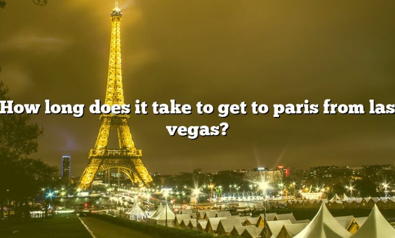 How long does it take to get to paris from las vegas?