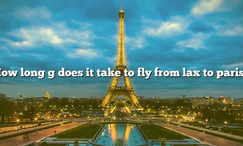 How long g does it take to fly from lax to paris?