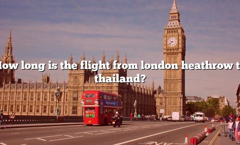 How long is the flight from london heathrow to thailand?