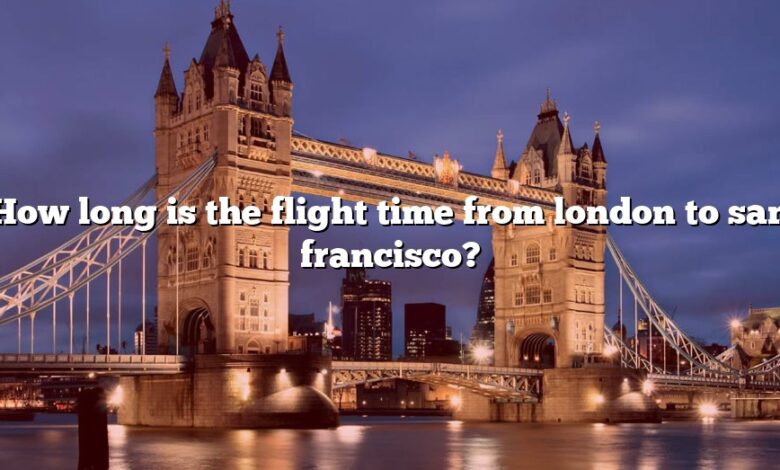 How long is the flight time from london to san francisco?