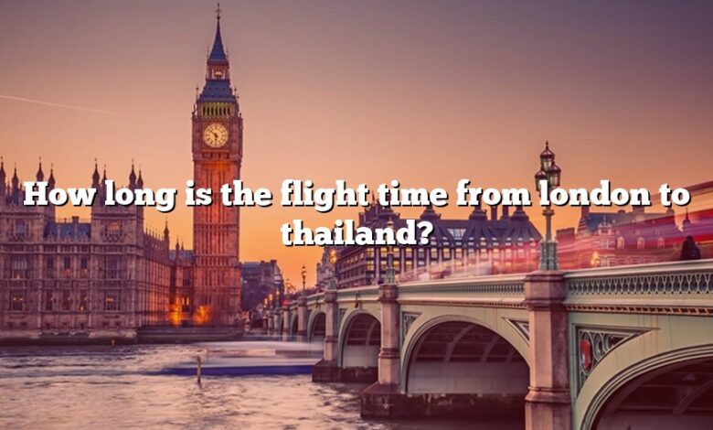 How long is the flight time from london to thailand?