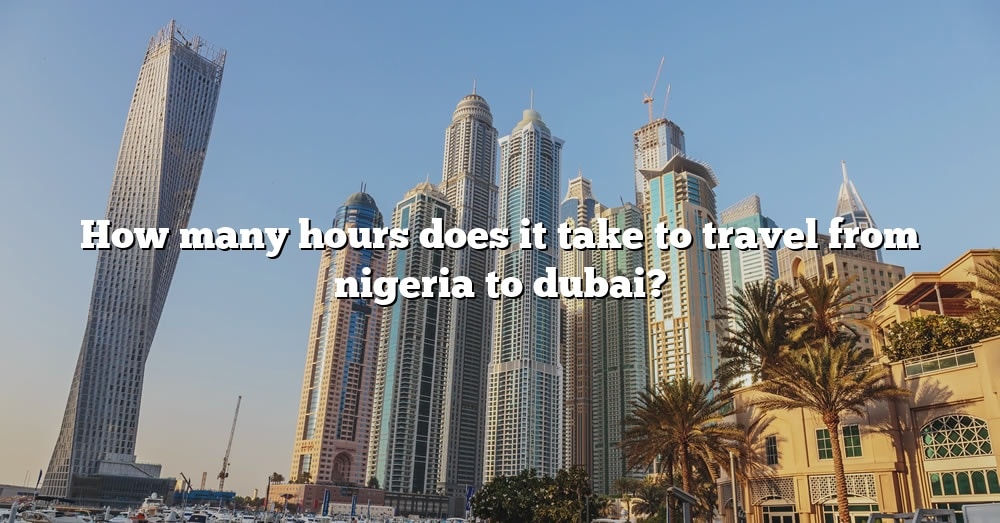 How Much Do I Need To Travel To Dubai From Nigeria