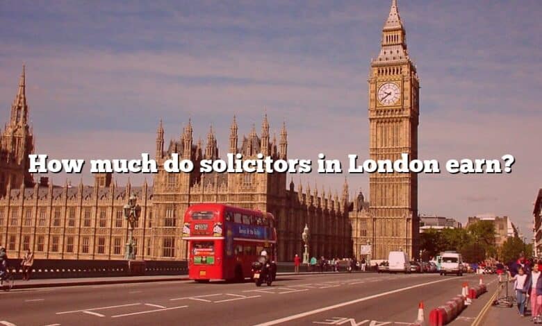 How much do solicitors in London earn?