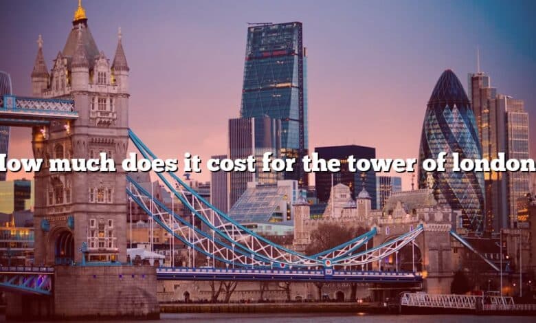 How much does it cost for the tower of london?