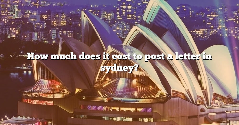 how-much-does-it-cost-to-post-a-letter-in-sydney-the-right-answer