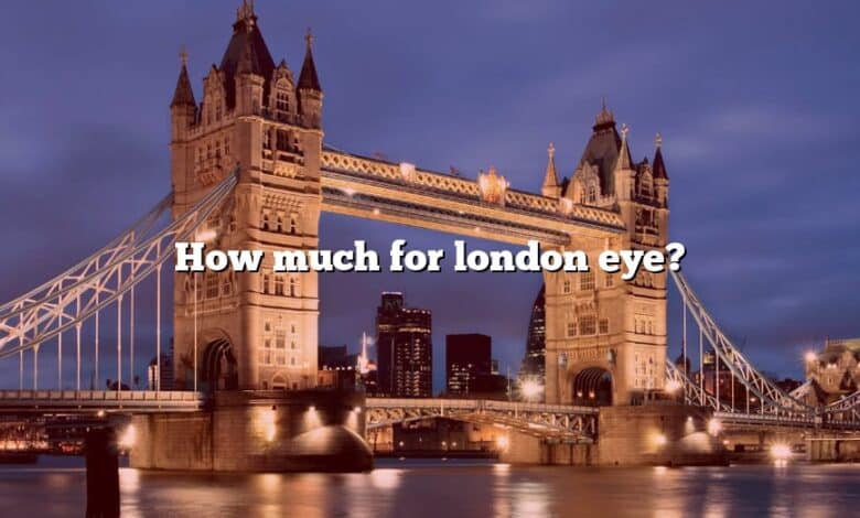 How much for london eye?