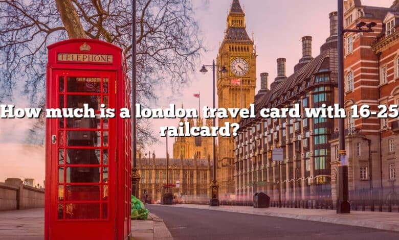 How much is a london travel card with 16-25 railcard?