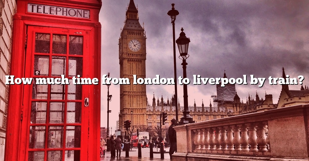 travel time by train from london to liverpool