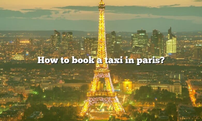 How to book a taxi in paris?