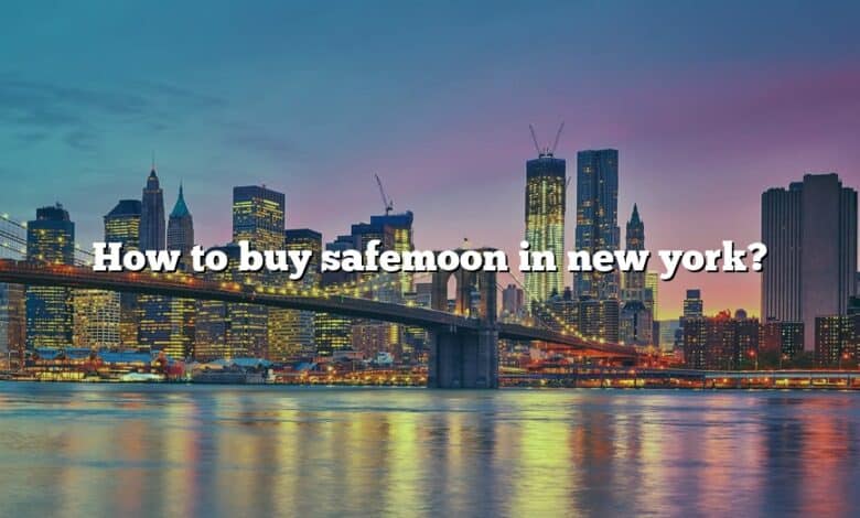 How to buy safemoon in new york?