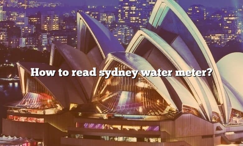 How to read sydney water meter?