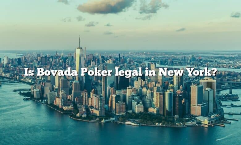 Is Bovada Poker legal in New York?