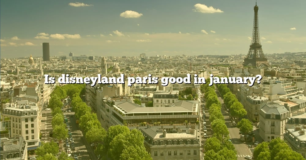 is-disneyland-paris-good-in-january-the-right-answer-2022-travelizta