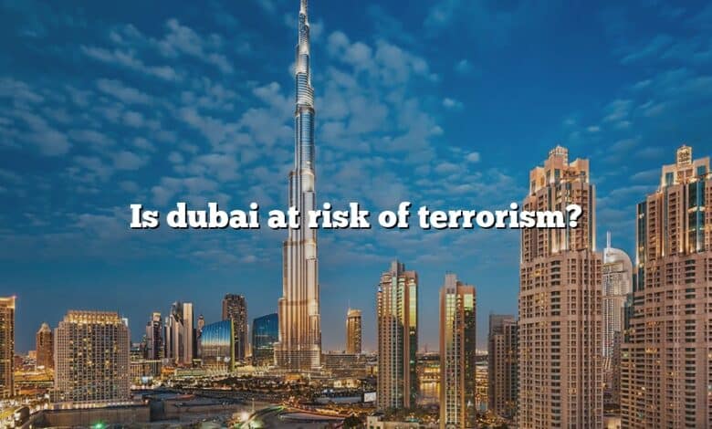 Is dubai at risk of terrorism?