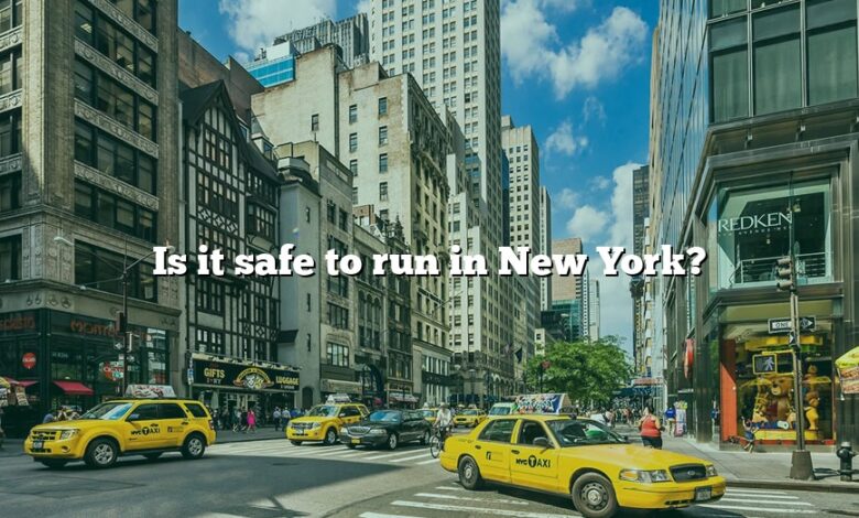 Is it safe to run in New York?