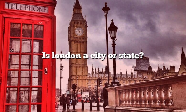 Is london a city or state?