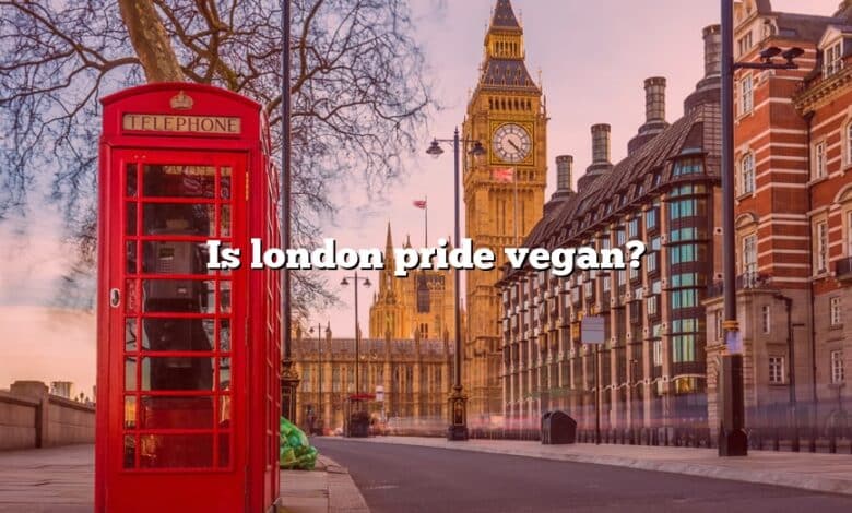 Is london pride vegan?