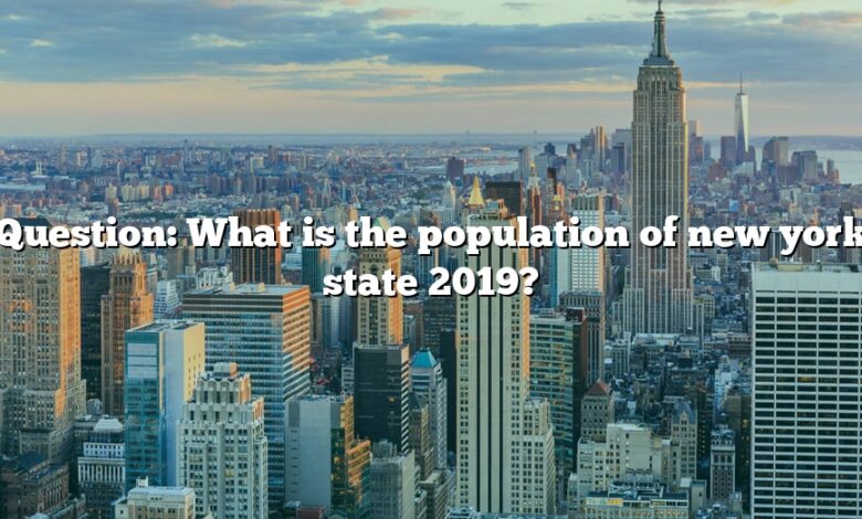 Question: What is the population of new york state 2019?