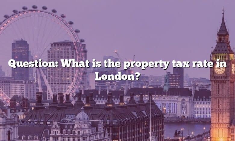 Question: What is the property tax rate in London?