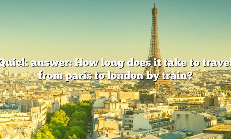 Quick answer: How long does it take to travel from paris to london by train?