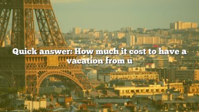 Quick answer: How much it cost to have a vacation from u