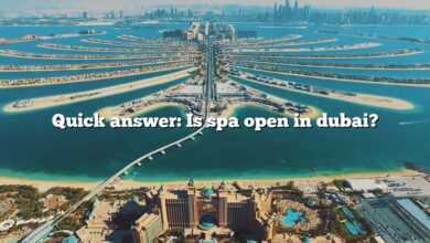 Quick answer: Is spa open in dubai?