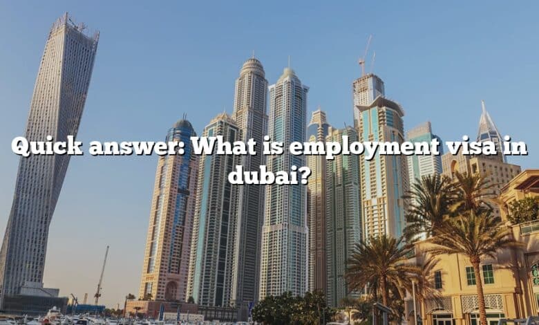 Quick answer: What is employment visa in dubai?