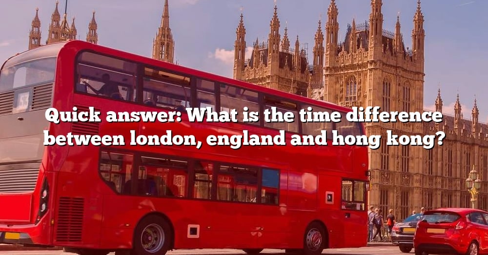 quick-answer-what-is-the-time-difference-between-london-england-and