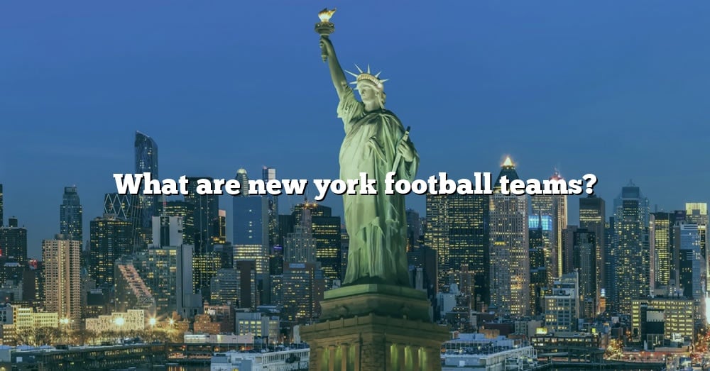 where are the new york football teams located