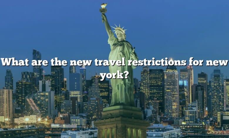 new york travel restrictions 2022