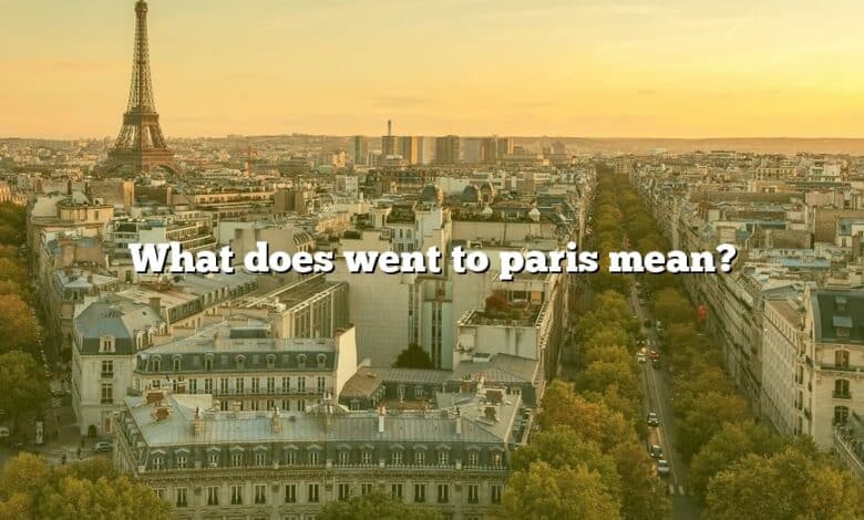 What does went to paris mean?