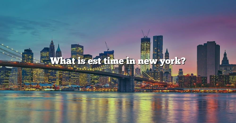 is new york time called est