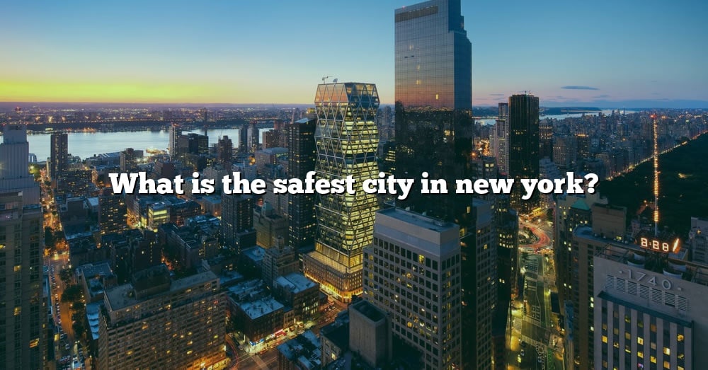 safest cities to visit in new york