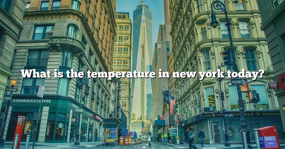 What Is The Temperature In New York Today 