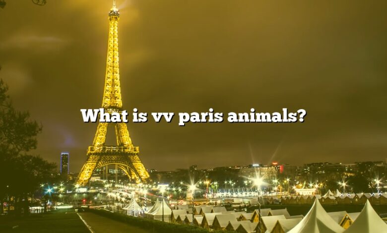 What is vv paris animals?