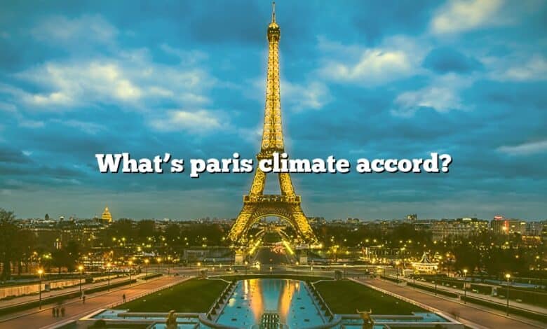 What’s paris climate accord?