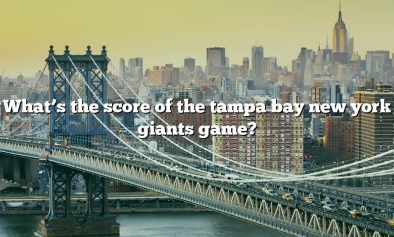 What’s the score of the tampa bay new york giants game?